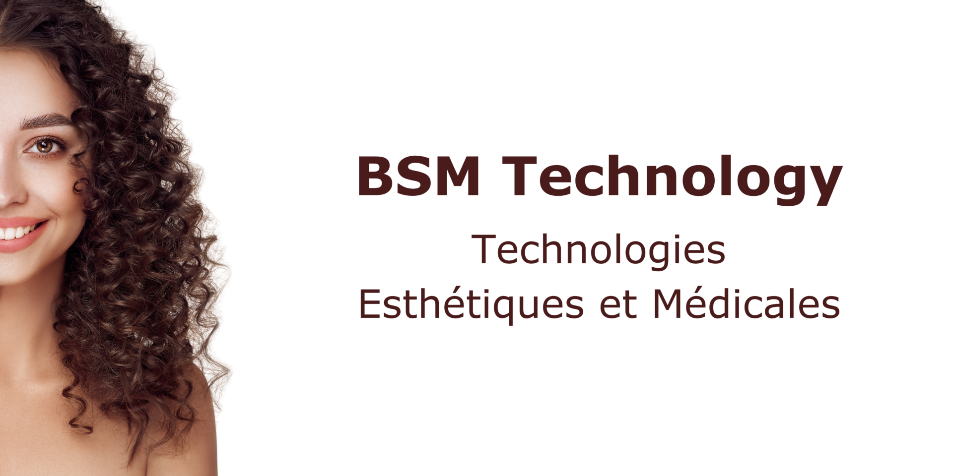 BSM Technology fournisseur de technologies esthetiques et medicales